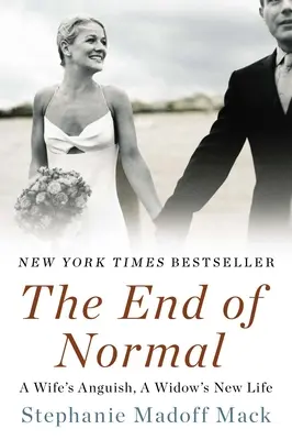 El fin de la normalidad: La angustia de una esposa, la nueva vida de una viuda - The End of Normal: A Wife's Anguish, a Widow's New Life