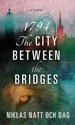 1794: La ciudad entre los puentes - 1794: The City Between the Bridges