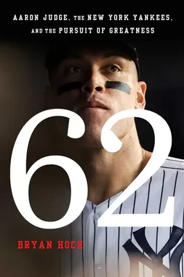 62: Aaron Judge, los New York Yankees y la búsqueda de la grandeza - 62: Aaron Judge, the New York Yankees, and the Pursuit of Greatness