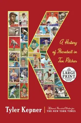 K: Historia del béisbol en diez lanzamientos - K: A History of Baseball in Ten Pitches