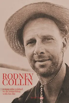 Rodney Collin: un hombre que deseaba hacer algo con su vida - Rodney Collin: a man who wished to do something with his life