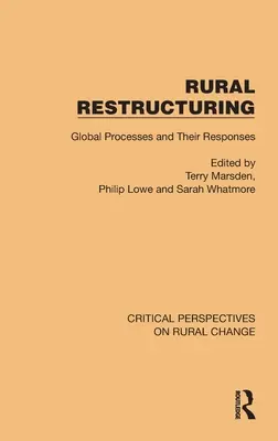 Reestructuración rural: Procesos globales y sus respuestas - Rural Restructuring: Global Processes and Their Responses