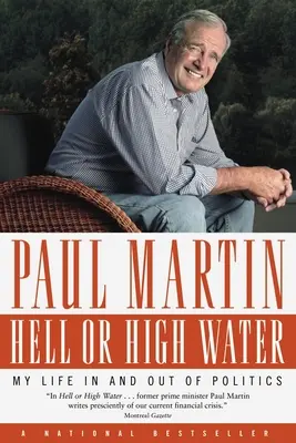 El infierno o el agua alta: Mi vida dentro y fuera de la política - Hell or High Water: My Life in and Out of Politics