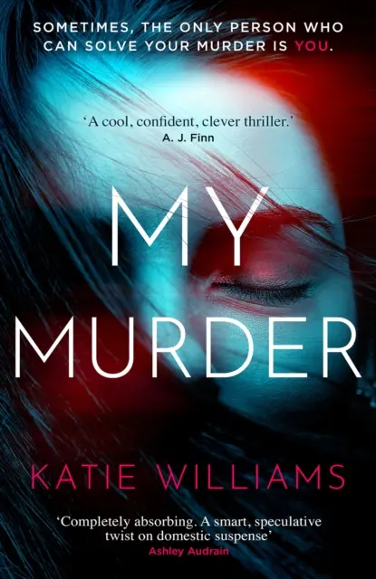 Mi asesinato: un thriller absorbente con un giro inesperado - My Murder - an absorbing thriller with a shocking twist you won't see coming