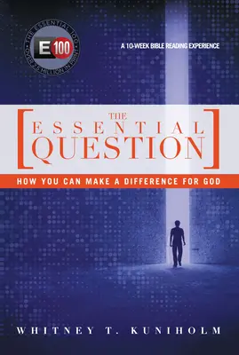 La pregunta esencial: Cómo puedes marcar la diferencia para Dios - The Essential Question: How You Can Make a Difference for God