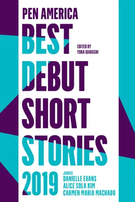 Los mejores relatos debutantes de Pen America 2019 - Pen America Best Debut Short Stories 2019