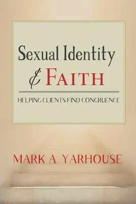 Identidad sexual y fe: Cómo ayudar a los clientes a encontrar la congruencia - Sexual Identity and Faith: Helping Clients Find Congruence