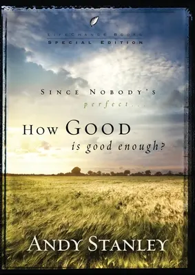 ¿Hasta qué punto es suficientemente bueno? - How Good Is Good Enough?