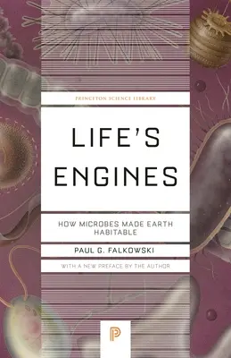 Los motores de la vida: Cómo los microbios hicieron habitable la Tierra - Life's Engines: How Microbes Made Earth Habitable