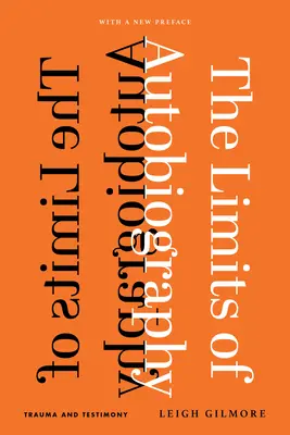 Los límites de la autobiografía: Trauma y testimonio - The Limits of Autobiography: Trauma and Testimony