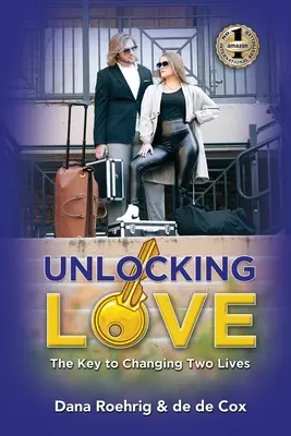 Desbloquear el amor: La clave para cambiar dos vidas - Unlocking Love: The Key to Changing Two Lives