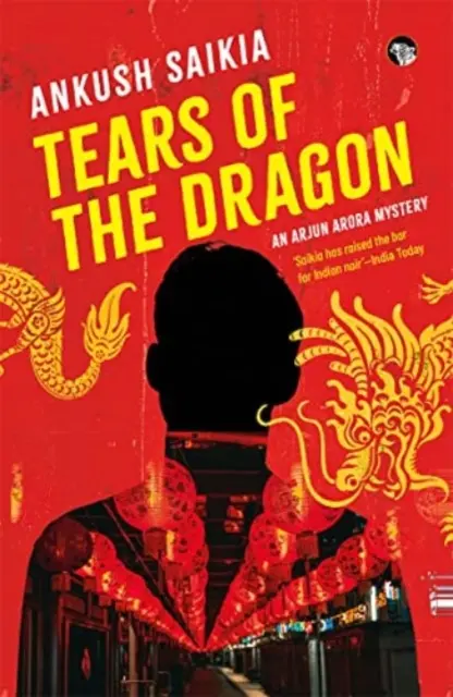 Lágrimas del dragón - Un misterio de Arjun Arora - Tears Of The Dragon - An Arjun Arora Mystery