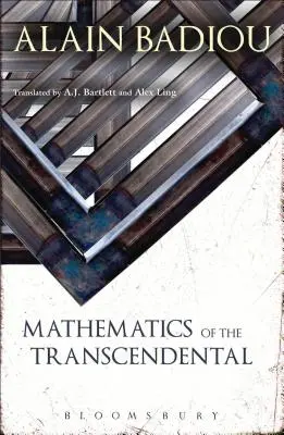 Matemáticas de lo trascendental (Badiou Alain (Ecole Normale Superieure France)) - Mathematics of the Transcendental (Badiou Alain (Ecole Normale Superieure France))