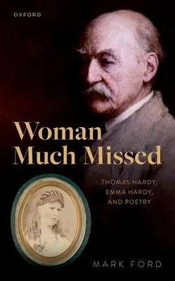 Una mujer muy añorada: Thomas Hardy, Emma Hardy y la poesía - Woman Much Missed: Thomas Hardy, Emma Hardy, and Poetry