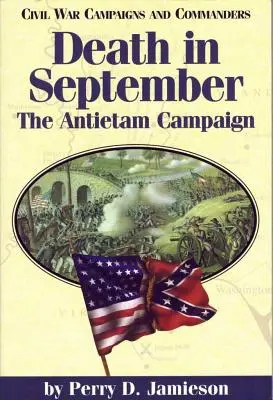 Muerte en septiembre: La campaña de Antietamvolumen 4 - Death in September: The Antietam Campaignvolume 4