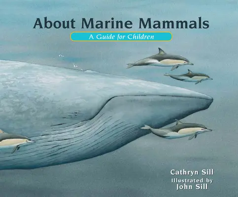 Sobre los Mamíferos Marinos: Una Guía Para Niños - About Marine Mammals: A Guide for Children