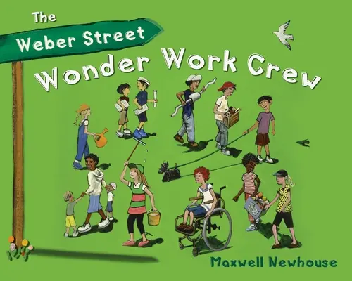 El equipo de Weber Street Wonder Work - The Weber Street Wonder Work Crew