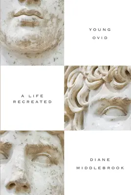 El joven Ovidio: una vida recreada - Young Ovid: A Life Recreated