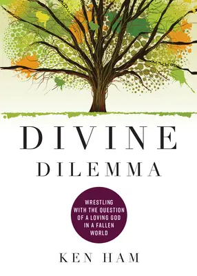 El Dilema Divino: Luchando con la Cuestión de un Dios Amoroso en un Mundo Caído - Divine Dilemma: Wrestling with the Question of a Loving God in a Fallen World