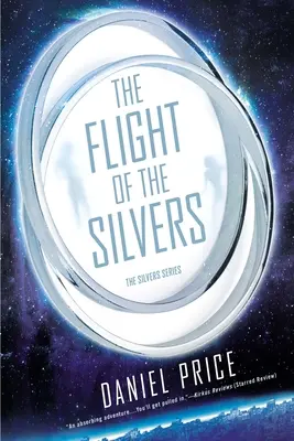 El vuelo de los Silver: El primer libro de los Silver - The Flight of the Silvers: The Silvers Book One