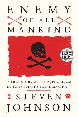 Enemigo de toda la humanidad - Una historia real de piratería, poder y la primera cacería mundial de la historia - Enemy of All Mankind - A True Story of Piracy, Power, and History's First Global Manhunt