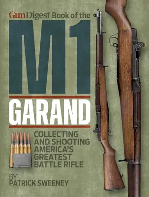 Libro Gun Digest del M1 Garand - Gun Digest Book of the M1 Garand