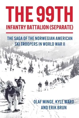 El batallón vikingo: Las Tropas de Esquí Noruegas Americanas en la Segunda Guerra Mundial - The Viking Battalion: Norwegian American Ski Troopers in World War II
