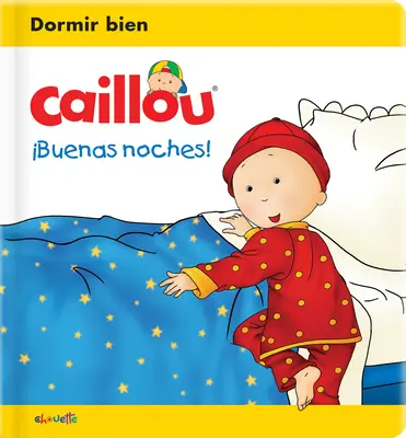 Caillou: ¡Buenas Noches! - Caillou: Buenas Noches!