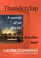 Thunderclap: memorias sobre el arte, la vida y la muerte súbita - Thunderclap - A memoir of art and life & sudden death
