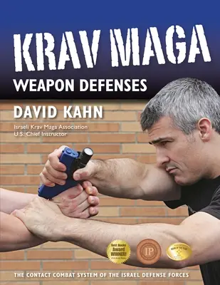 Krav Maga Weapon Defenses: El Sistema de Combate de Contacto de las Fuerzas de Defensa Israelíes - Krav Maga Weapon Defenses: The Contact Combat System of the Israel Defense Forces