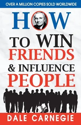 Cómo ganar amigos e influir en las personas - How to Win Friends and Influence People