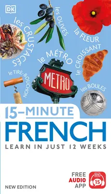 Francés en 15 minutos: Aprenda en 12 semanas - 15-Minute French: Learn in Just 12 Weeks
