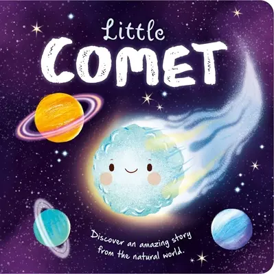 Cuentos de la Naturaleza: El pequeño cometa: Libro de cartón acolchado - Nature Stories: Little Comet: Padded Board Book