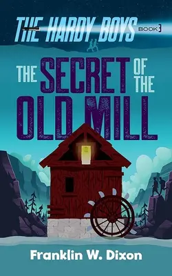 El secreto del viejo molino - The Secret of the Old Mill