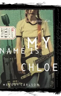 Me llamo Chloe Chloe: Libro 1 - My Name Is Chloe: Chloe: Book 1