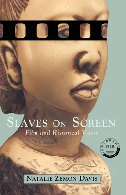 Esclavos en la pantalla - Cine y visión histórica - Slaves on Screen - Film and Historical Vision