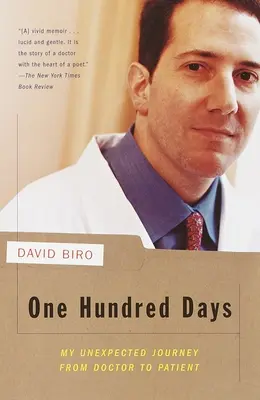 Cien días - Mi inesperado viaje de médico a paciente - One Hundred Days - My Unexpected Journey from Doctor to Patient