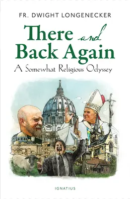 Ida y vuelta: Una odisea un tanto religiosa - There and Back Again: A Somewhat Religious Odyssey