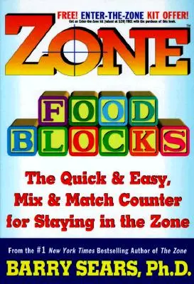 Bloques de alimentos de la zona: El contador rápido y fácil de mezclar y combinar para mantenerse en la zona - Zone Food Blocks: The Quick and Easy, Mix-And-Match Counter for Staying in the Zone