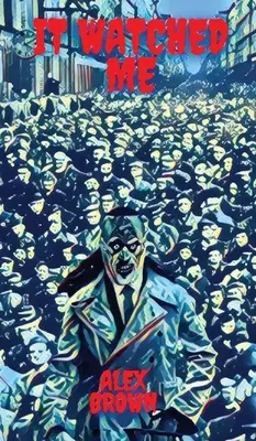 Me observó - It Watched Me