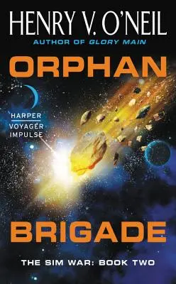 Brigada de huérfanos: La guerra de los simuladores: segundo libro - Orphan Brigade: The Sim War: Book Two