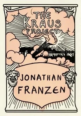 El proyecto Kraus: Ensayos de Karl Kraus - The Kraus Project: Essays by Karl Kraus