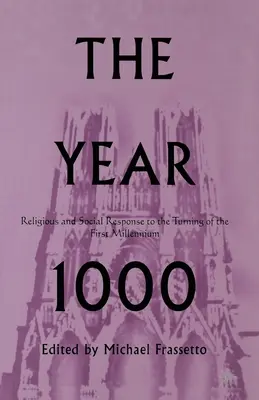 El año 1000: Respuesta religiosa y social al cambio del primer milenio - The Year 1000: Religious and Social Response to the Turning of the First Millennium