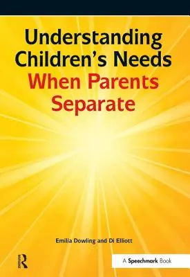 Comprender las necesidades de los hijos cuando los padres se separan - Understanding Children's Needs When Parents Separate