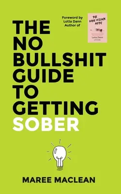 La guía para conseguir la sobriedad sin gilipolleces - The No Bullshit Guide to Getting Sober