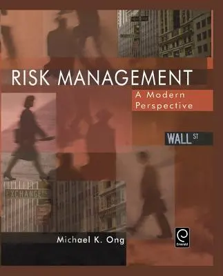 Gestión de riesgos: Una perspectiva moderna - Risk Management: A Modern Perspective