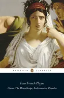 Cuatro obras francesas: Cinna, El Misántropo, Andrómaca y Fedra - Four French Plays - Cinna, The Misanthrope, Andromache, Phaedra