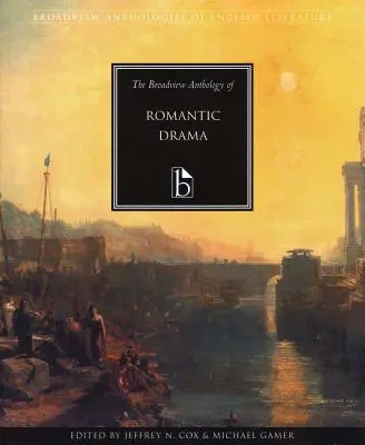 Antología Broadview del drama romántico - The Broadview Anthology of Romantic Drama