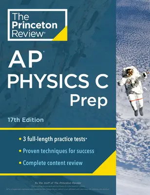Princeton Review Preparación AP Física C, 17ª Edición: 3 Pruebas de Práctica + Revisión Completa de Contenidos + Estrategias y Técnicas - Princeton Review AP Physics C Prep, 17th Edition: 3 Practice Tests + Complete Content Review + Strategies & Techniques