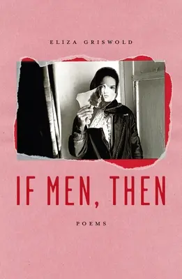 Si los hombres, entonces: Poemas - If Men, Then: Poems